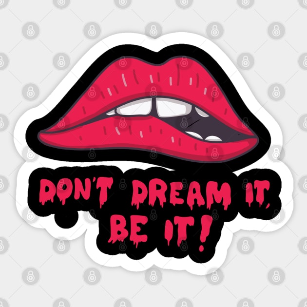 don't dream it, be it Sticker by violinoviola